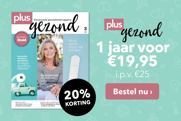 6 nummers Plus Gezond voor €19,95